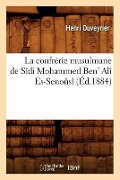 Cover-Bild zum Titel 'La Confrérie Musulmane de Sîdi Mohammed Ben' Alî Es-Senoûsî (Éd.1884)' von 'Henri Duveyrier'