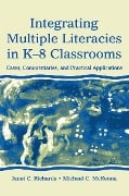 Cover-Bild zum Titel 'Integrating Multiple Literacies in K-8 Classrooms' von 'Janet C. Richards, Michael C. Mckenna'