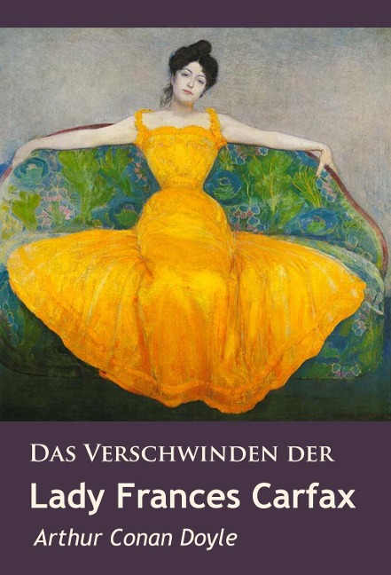 Das Verschwinden der Lady Frances Carfax - Arthur Conan Doyle