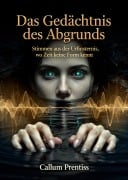 Cover-Bild zum Titel 'Das Gedächtnis des Abgrunds' von 'Callum Prentiss'