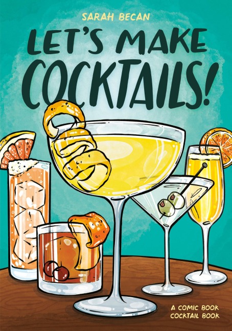 Let's Make Cocktails! - Sarah Becan