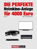 Cover-Bild zum Titel 'Die perfekte Heimkino-Anlage für 4000 Euro (Band 2)' von 'Robert Glueckshoefer'