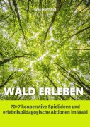 Cover-Bild zum Titel 'Wald erleben' von 'Fynn Leonhardt'