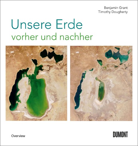 Unsere Erde vorher und nachher - Benjamin Grant, Timothy Dougherty