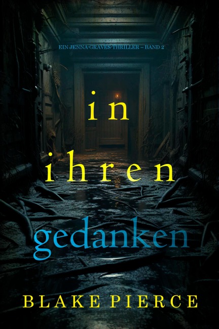 In ihren Gedanken (Ein Jenna-Graves-Thriller - Band 2) - Blake Pierce