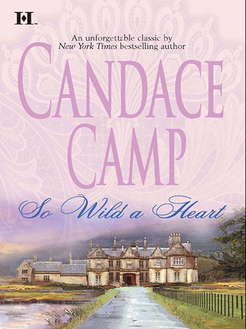 So Wild A Heart - Candace Camp
