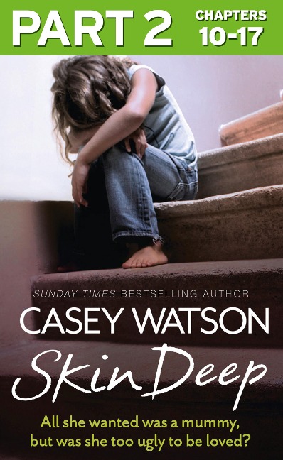Skin Deep: Part 2 of 3 - Casey Watson