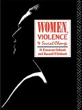 Cover-Bild zum Titel 'Women, Violence and Social Change' von 'R. Emerson Dobash, Russell P. Dobash'