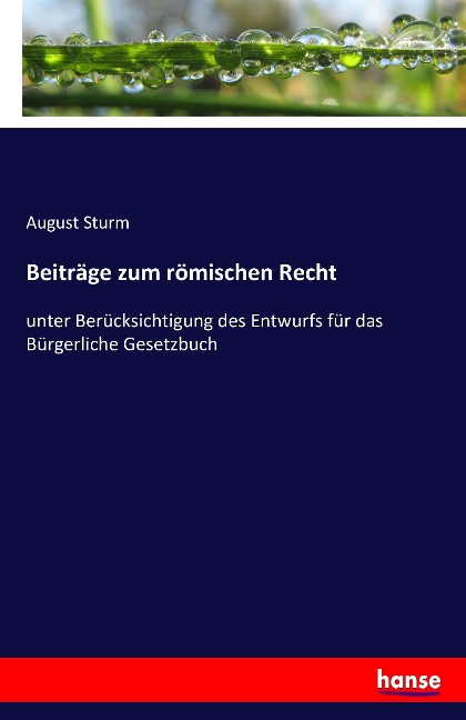 Beiträge zum römischen Recht - August Sturm