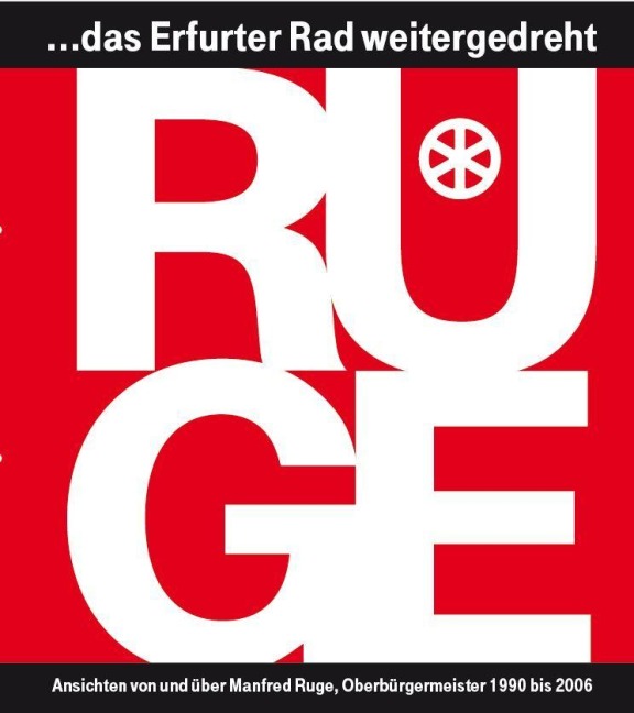 "RUGE ... das Erfurter Rad weitergedreht" - 