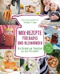 Cover-Bild zum Titel 'Mix-Rezepte für Babys und Kleinkinder' von 'Petra Reschenhofer, Christine Ellinger'