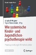 Cover-Bild zum Titel 'Wie systemische Kinder- und Jugendlichenpsychotherapie wirkt' von ''