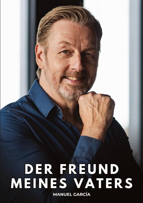Der Freund meines Vaters - Manuel García