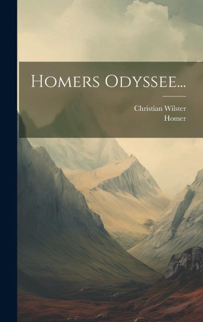 Homers Odyssee... - Christian Wilster
