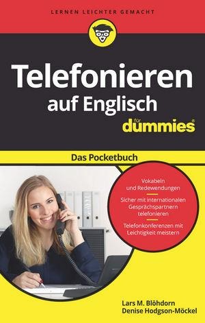 Telefonieren auf Englisch für Dummies Das Pocketbuch - Lars M. Blöhdorn, Denise Hodgson-Möckel