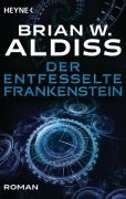 Cover-Bild zum Titel 'Der entfesselte Frankenstein' von 'Brian W. Aldiss'