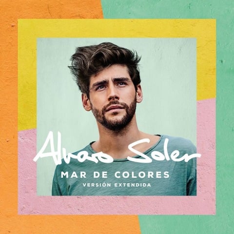 Mar De Colores (Version Extendida) - Alvaro Soler