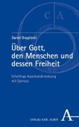 Cover-Bild zum Titel 'Über Gott, den Menschen und dessen Freiheit' von 'Daniel Dragicevic'