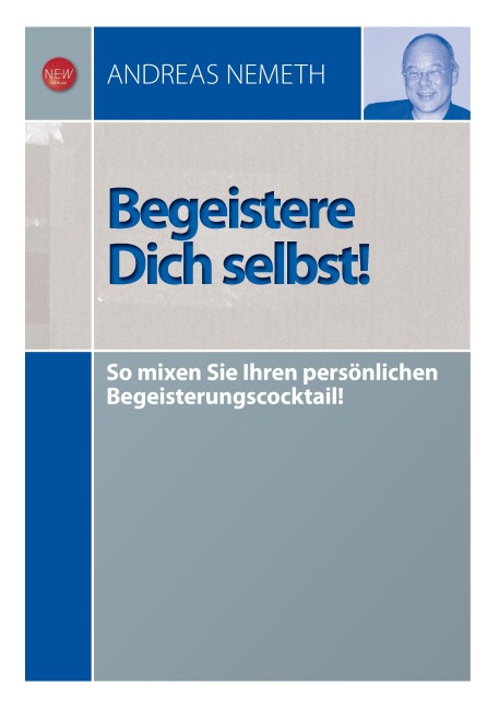 Begeistere Dich selbst! - Andreas Nemeth