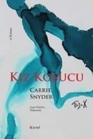 Kiz Kosucu - Carrie Snyder