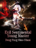 Cover-Bild zum Titel 'Evil Sentimental Young Master' von 'Dong Fangshaoshuai'