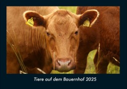 Cover-Bild zum Titel 'Tiere auf dem Bauernhof 2025 Fotokalender DIN A4' von 'Tobias Becker'