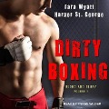 Cover-Bild zum Titel 'Dirty Boxing Lib/E' von 'Tara Wyatt, Harper St George'