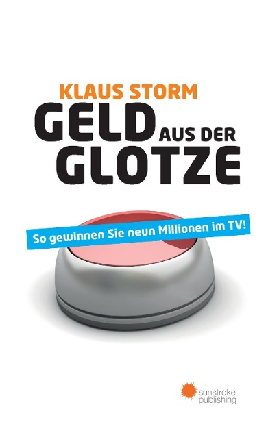 Geld aus der Glotze - Klaus Storm