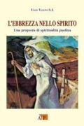 Cover-Bild zum Titel 'L' ebbrezza nello spirito. Una proposta di spiritualità paolina' von 'Ugo Vanni'