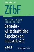 Cover-Bild zum Titel 'Betriebswirtschaftliche Aspekte von Industrie 4.0' von ''