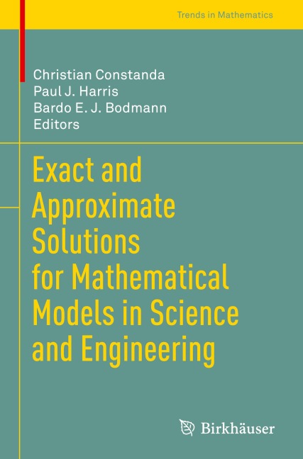 Exact and Approximate Solutions for Mathematical Models in Science and Engineering - 