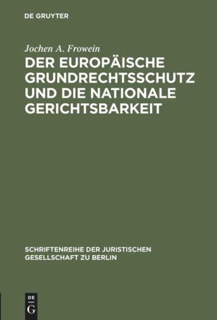 Der europäische Grundrechtsschutz und die nationale Gerichtsbarkeit - Jochen A. Frowein