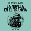 Cover-Bild zum Titel 'La novela en el tranvia' von 'Benito Perez Galdos'