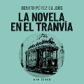 La novela en el tranvia - Benito Perez Galdos