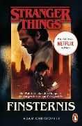 Cover-Bild zum Titel 'Stranger Things: Finsternis - DIE OFFIZIELLE DEUTSCHE AUSGABE - ein NETFLIX-Original' von 'Adam Christopher'