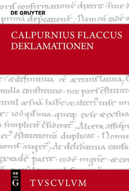 Auszüge aus Deklamationen / Declamationum excerpta - Calpurnius Flaccus