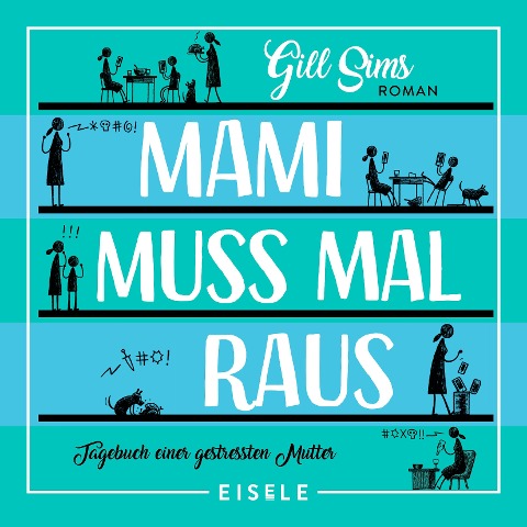 Mami muss mal raus - Gill Sims