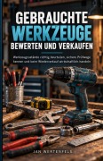 Cover-Bild zum Titel 'Gebrauchte Werkzeuge bewerten und verkaufen' von 'Jan Wertenfels'