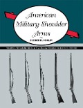 Cover-Bild zum Titel 'American Military Shoulder Arms, Volume III' von 'George D. Moller'