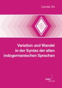 Cover-Bild zum Titel 'Variation und Wandel in der Syntax der alten indogermanischen Sprachen' von 'Carlotta Viti'