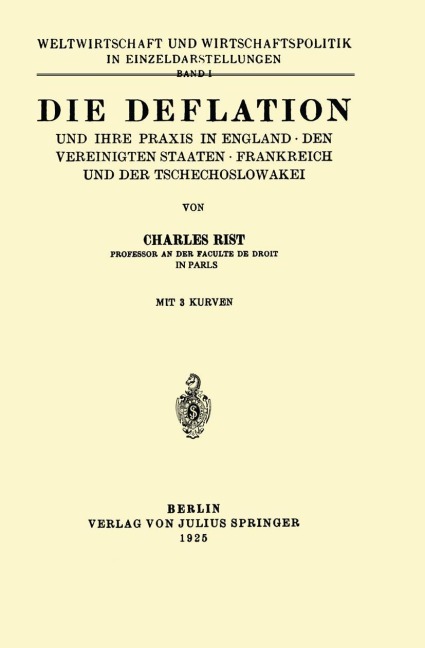Die Deflation und Ihre Praxis in England · den Vereinigten Staaten · Frankreich und der Tschechoslowakei - Charles Rist
