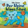 Cover-Bild zum Titel 'Der kleine blaue Löwe' von 'Ele Denz'