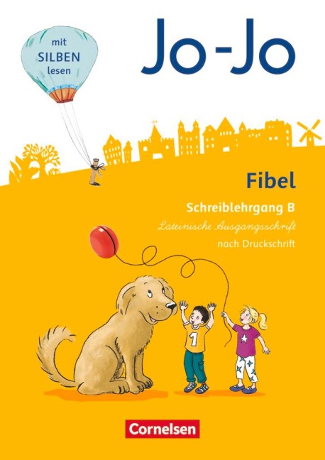 Jo-Jo Fibel 1. Schuljahr - Allgemeine Ausgabe - Neubearbeitung 2016. Schreiblehrgang B in Lateinischer Ausgangsschrift - Heidemarie Löbler