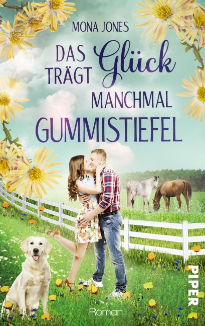 Das Glück trägt manchmal Gummistiefel - Mona Jones