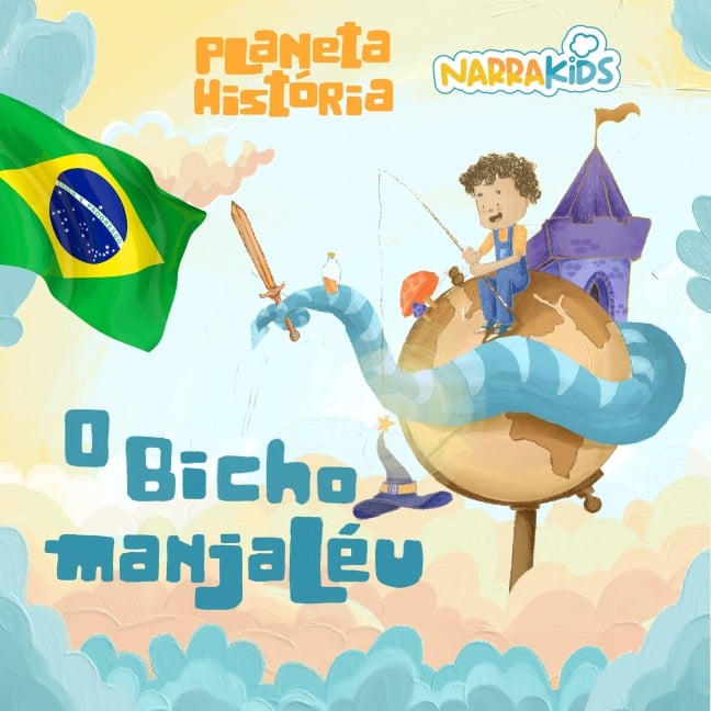 O Bicho Manjaléu - Histórias para Crianças - Mariana Ianelli, NarraKids