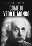 Cover-Bild zum Titel 'Come io vedo il mondo' von 'Albert Einstein'