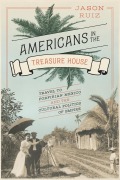 Cover-Bild zum Titel 'Americans in the Treasure House' von 'Jason Ruiz'