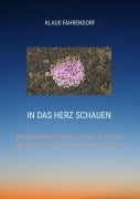 Cover-Bild zum Titel 'In das HERZ schauen' von 'Klaus Fahrendorf'