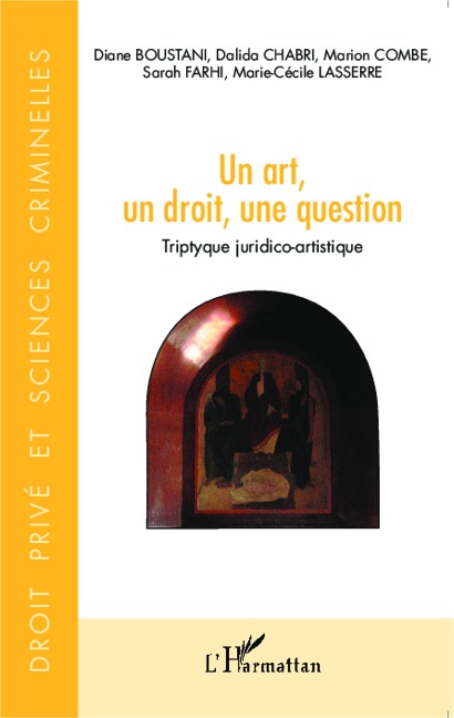Un art, un droit, une question - Lasserre, Boustani, Chabri, Combe, Farhi