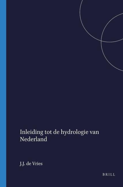 Inleiding Tot de Hydrologie Van Nederland - J J de Vries